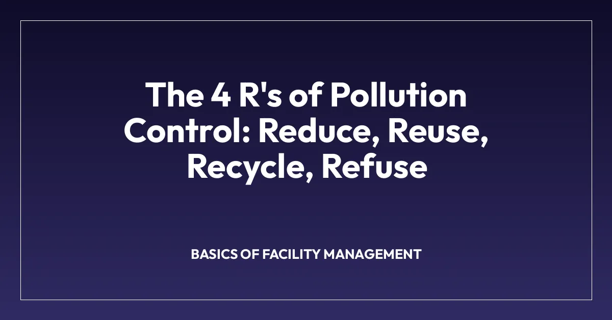 Pollution Solution Rrr The 4 R's of Pollution Control: Reduce, Reuse, Recycle, Refuse • FSM ...
