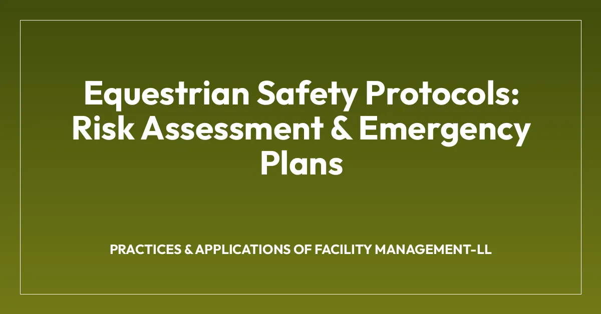 Horse Riding Risk Assessment Example Equestrian Safety Protocols: Risk Assessment & Emergency Plans • FSM ...