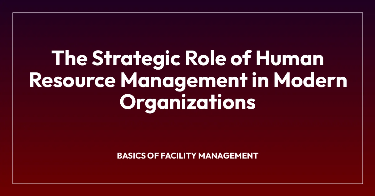 The Strategic Role of Human Resource Management in Modern Organizations ...